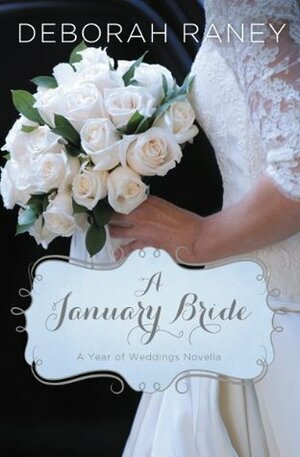 A January Bride by Deborah Raney