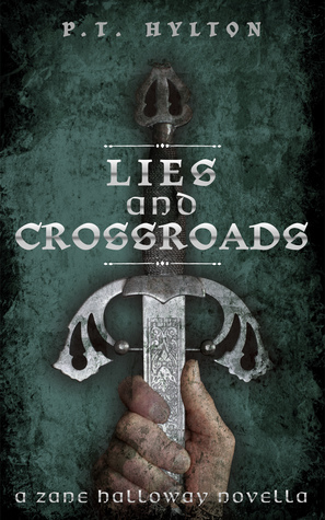 Lies and Crossroads by P.T. Hylton