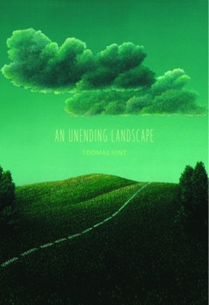 An Unending Landscape by Toomas Vint, Eric Dickens