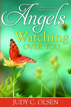 Angels Watching Over You by Judy C. Olsen