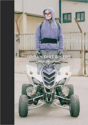 Urban Dirt Bikers by Spencer Murphy