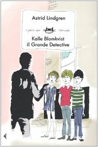 Kalle Blomkvist il grande detective by Astrid Lindgren