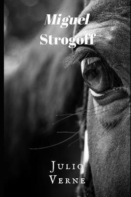 Miguel Strogoff by Jules Verne