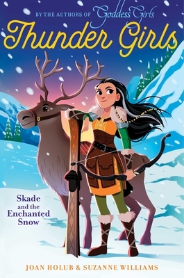 Skade and the Enchanted Snow, Volume 4 by Joan Holub, Suzanne Williams