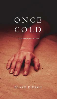 Once Cold by Blake Pierce