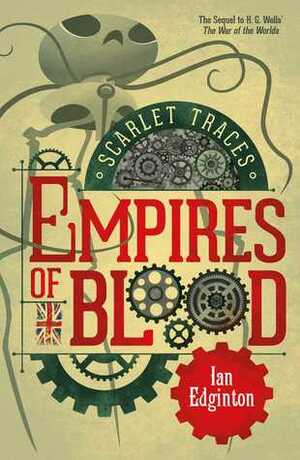 Scarlet Traces: Empire of Blood by Ian Edginton