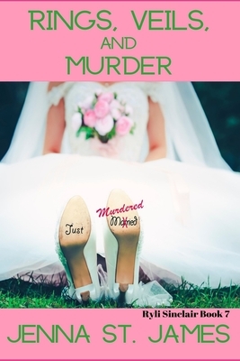 Rings, Veils, and Murder by Jenna St. James