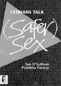 Lesbians Talk (safer) Sex by Pratibha Parmar, Sue O'Sullivan
