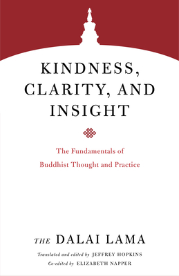 Kindness, Clarity, and Insight: The Fundamentals of Buddhist Thought and Practice by Dalai Lama XIV