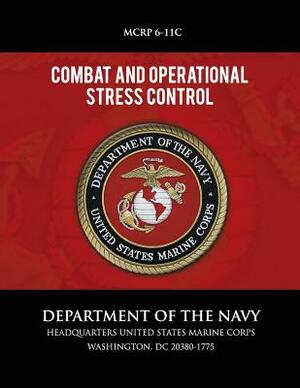 Combat and Operational Stress Control by U S Marine Corps