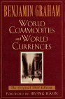World Commodities And World Currency by Benjamin Graham