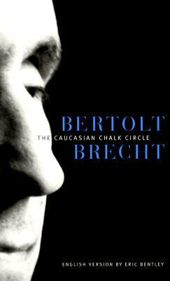 Caucasian Chalk Circle by Bertolt Brecht