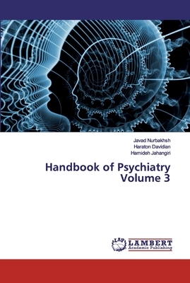 Handbook of Psychiatry Volume 3 by Javad Nurbakhsh, Hamideh Jahangiri, Haraton Davidian