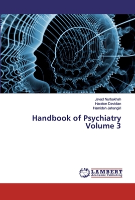 Handbook of Psychiatry Volume 3 by Haraton Davidian, Hamideh Jahangiri, Javad Nurbakhsh