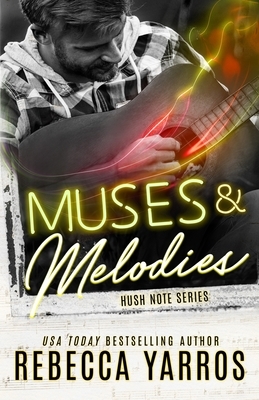 Muses & Melodies by Rebecca Yarros