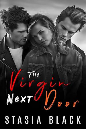 The Virgin Next Door by Stasia Black