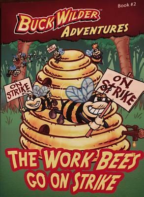 The Work Bees Go on Strike by Timothy Smith