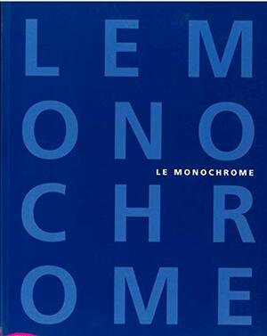 Le Monochrome by Barbara Rose