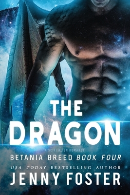 The Dragon: A SciFi Alien Romance by Jenny Foster