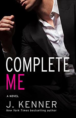 Complete Me by J. Kenner