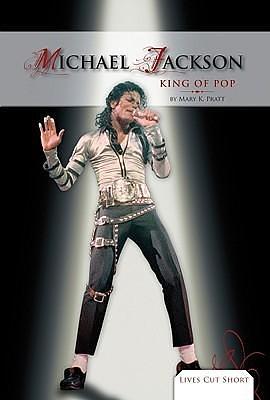 Michael Jackson: King of Pop: King of Pop by Mary K. Pratt, Mary K. Pratt