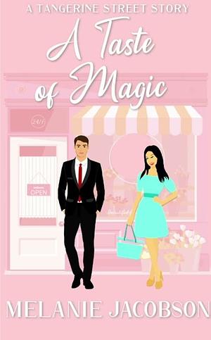 A Taste of Magic by Heather B. Moore, Melanie Jacobson