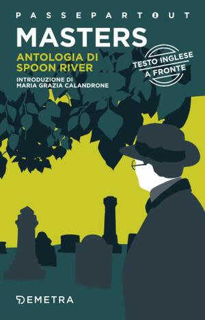 Antologia di Spoon River. Testo inglese a fronte by Edgar Lee Masters