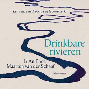 Drinkbare rivieren by Li An Phoa, Maarten van der Schaaf