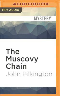 The Muscovy Chain by John Pilkington