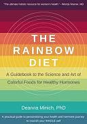 The Rainbow Diet by Deanna M. Minich