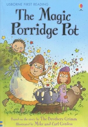 The Magic Porridge Pot by Rosie Dickins