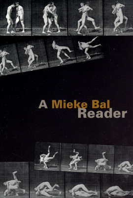 A Mieke Bal Reader by Mieke Bal