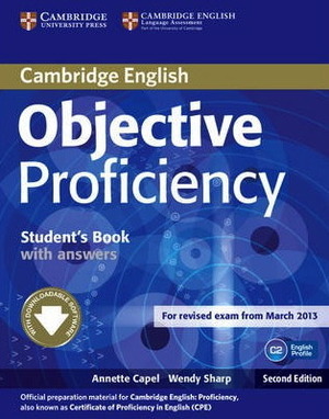 Objective Proficiency Student's Book with Answers with Downloadable Software by Annette Capel, Wendy Sharp