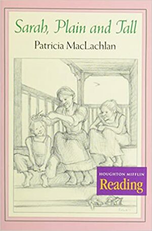 Sarah, Plain and Tall by Patricia MacLachlan