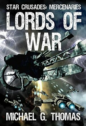 Lords of War by Michael G. Thomas