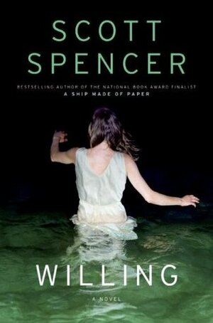 Willing by Scott Spencer