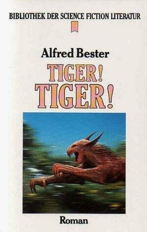 Tiger. Tiger. by Alfred Bester
