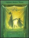 Ophelia's Shadow Theatre by Michael Ende