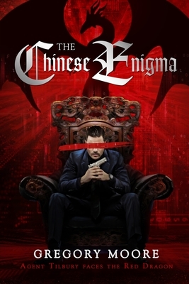 The Chinese Enigma by Gregory Moore