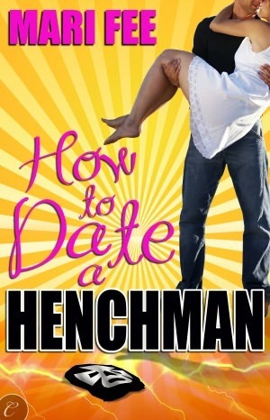 How to Date a Henchman by Mari Fee