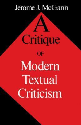 A Critique of Modern Textual Criticism by Jerome J. McGann, David C. Greetham