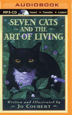 Seven Cats and the Art of Living by Jo Coudert