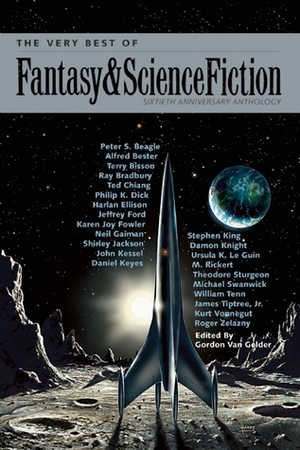 The Very Best of Fantasy & Science Fiction: Sixtieth Anniversary Anthology by Gordon Van Gelder