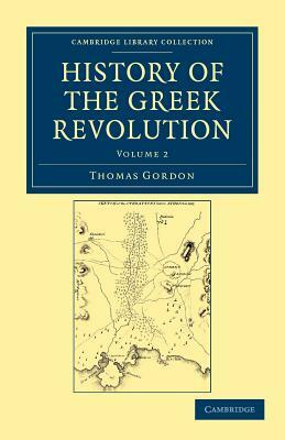 History of the Greek Revolution - Volume 2 by Thomas Gordon