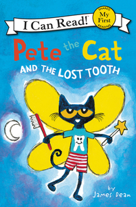 Pete the Cat and the Lost Tooth by James Dean, Kimberly Dean