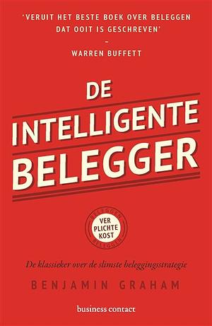 De intelligente belegger by Benjamin Graham