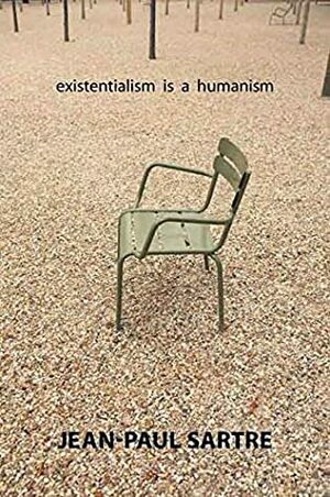 Existentialism Is a Humanism by Philip Mairet, Jean-Paul Sartre