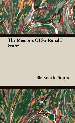 The Memoirs of Sir Ronald Storrs by Ronald Storrs