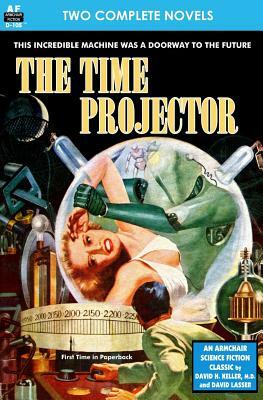 Time Projector, The & Strange Compulsion by Philip José Farmer, David H. Keller, David Lasser