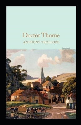 Doctor Thorne Annotated by Anthony Trollope